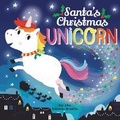 Cover: Santa's Christmas Unicorn - Welbeck Children's Books