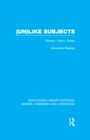 Cover: (Un)like Subjects - Routledge