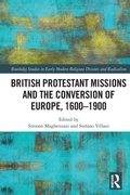 Cover: British Protestant Missions and the Conversion of Europe, 1600-1900 - Routledge