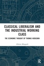 Cover: Classical Liberalism and the Industrial Working Class - Routledge