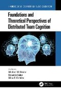 Cover: Foundations and Theoretical Perspectives of Distributed Team Cognition - CRC Press