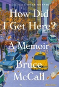 Cover: How Did I Get Here? - Blue Rider Press