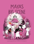 Cover: Maya's Big Scene - Tundra Books