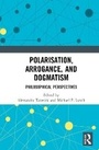 Cover: Polarisation, Arrogance, and Dogmatism - Routledge