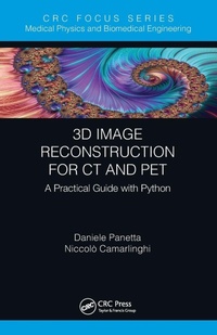 Enlarge image Cover: 3D Image Reconstruction for CT and PET - CRC Press