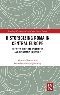Abbildung von: Historicizing Roma in Central Europe - Routledge