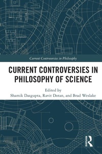 Enlarge image Cover: Current Controversies in Philosophy of Science - Routledge