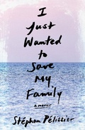 Cover: I Just Wanted to Save My Family - Other Press