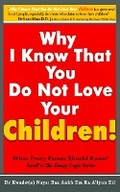Cover: Why I Know That You Dont Love Your Children? What Every Parent Should Know! (Scroll 1) - The Fuzzy Logic Series