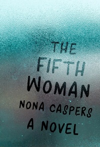 Enlarge image Cover: The Fifth Woman - Sarabande Books
