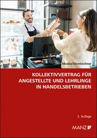 Abbildung von: Kollektivvertrag für Angestellte und Lehrlinge in Handelsbetrieben - Manz