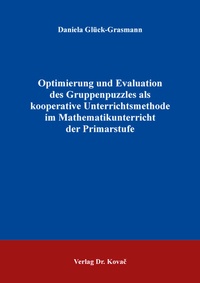 Abbildung von: Optimierung und Evaluation des Gruppenpuzzles als kooperative Unterrichtsmethode im Mathematikunterricht der Primarstufe - Kovac, Dr. Verlag