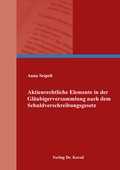 Abbildung von: Aktienrechtliche Elemente in der Gläubigerversammlung nach dem Schuldverschreibungsgesetz - Kovac, Dr. Verlag