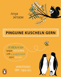 Abbildung von: Pinguine kuscheln gern, Eichhörnchen haben Milchzähne und Kamelkinder keine Höcker - Penguin