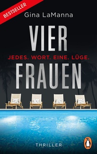 Abbildung von: Vier Frauen - Jedes. Wort. Eine. Lüge. - Penguin Verlag