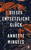 Cover: Dieses entsetzliche Gl&uuml;ck - Penguin Verlag