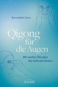 Abbildung von: Qigong für die Augen - Irisiana