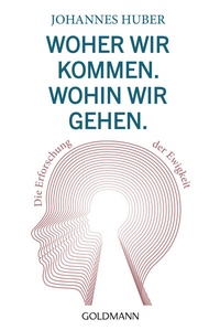 Abbildung von: Woher wir kommen. Wohin wir gehen. - Goldmann