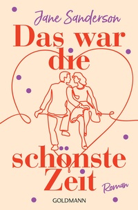 Abbildung von: Das war die schönste Zeit - Goldmann