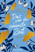 Cover: Das war die sch&ouml;nste Zeit - Goldmann