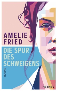 Abbildung von: Die Spur des Schweigens - Heyne
