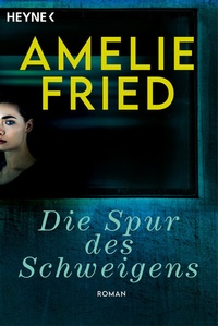 Abbildung von: Die Spur des Schweigens - Heyne