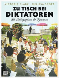 Abbildung von: Zu Tisch bei Diktatoren - Heyne