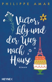 Abbildung von: Victor, Lily und der Weg nach Hause - Heyne
