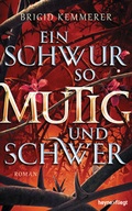 Cover: Ein Schwur so mutig und schwer - Heyne