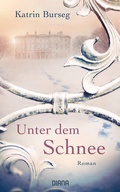 Cover: Unter dem Schnee - Diana