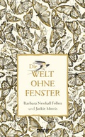 Cover: Die Welt ohne Fenster - Diana Verlag
