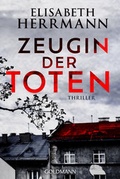 Cover: Zeugin der Toten - Goldmann