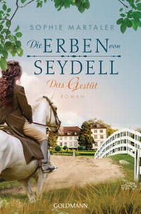Abbildung von: Die Erben von Seydell - Das Gestüt - Goldmann