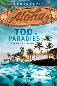 Abbildung von: Aloha. Tod im Paradies - Goldmann
