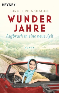 Abbildung von: Wunderjahre - Aufbruch in eine neue Zeit - Heyne