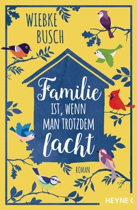 Abbildung von: Familie ist, wenn man trotzdem lacht - Heyne