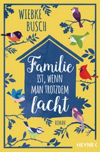 Abbildung von: Familie ist, wenn man trotzdem lacht - Heyne