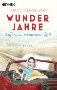 Abbildung von: Wunderjahre - Aufbruch in eine neue Zeit - Heyne