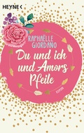 Cover: Du und ich und Amors Pfeile - Heyne