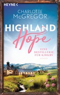 Cover: Highland Hope 3 - Eine Destillerie f&uuml;r Kirkby - Heyne