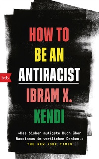 Enlarge image Cover: How To Be an Antiracist - btb