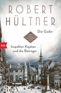 Cover: Die Godin - Inspektor Kajetan und die Betr&uuml;ger - btb