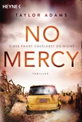 Cover: No Mercy - Diese Fahrt &uuml;berlebst du nicht - Heyne
