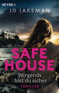 Abbildung von: Safe House - Nirgends bist du sicher - Heyne