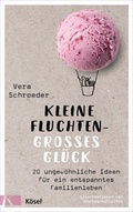 Cover: Kleine Fluchten - gro&szlig;es Gl&uuml;ck - K&ouml;sel