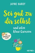 Cover: Sei gut zu dir selbst und setze klare Grenzen - Heyne