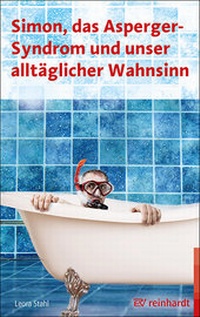 Abbildung von: Simon, das Asperger-Syndrom und unser alltäglicher Wahnsinn - Ernst Reinhardt Verlag