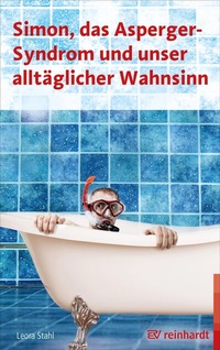 Abbildung von: Simon, das Asperger-Syndrom und unser alltäglicher Wahnsinn - Ernst Reinhardt Verlag