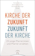 Cover: Kirche der Zukunft - Zukunft der Kirche - G&uuml;tersloher Verlagshaus