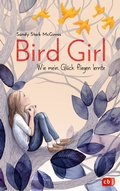 Cover: Bird Girl - Wie mein Gl&uuml;ck fliegen lernte - cbj